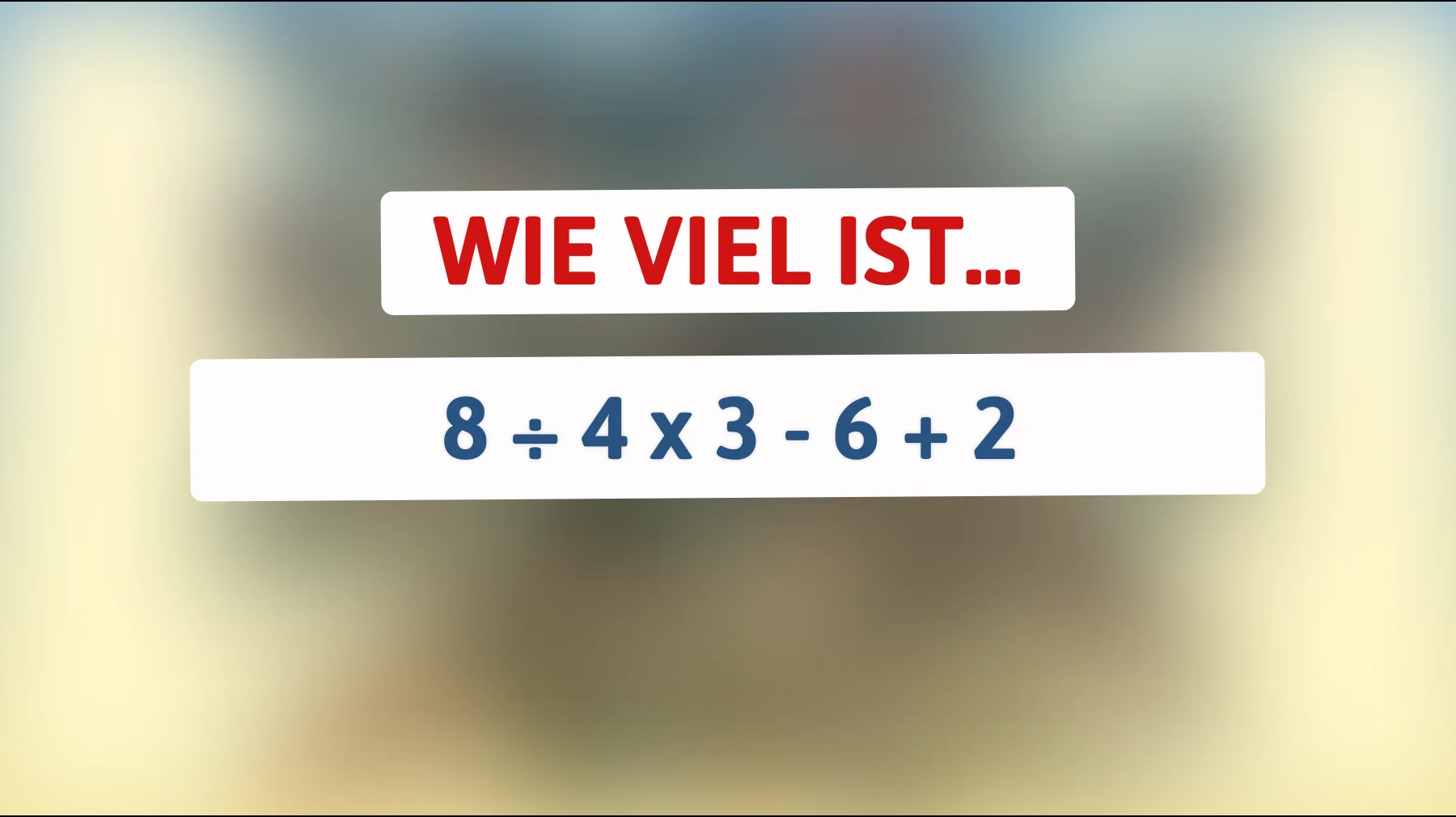 Teste deine Intelligenz: Nur 1 % können dieses mathematische Rätsel korrekt lösen! Bist du dabei?"