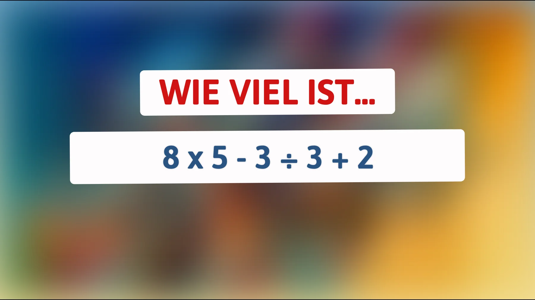 Nur 1% der Menschen können das lösen: Was ist das Ergebnis dieser einfachen Gleichung?"